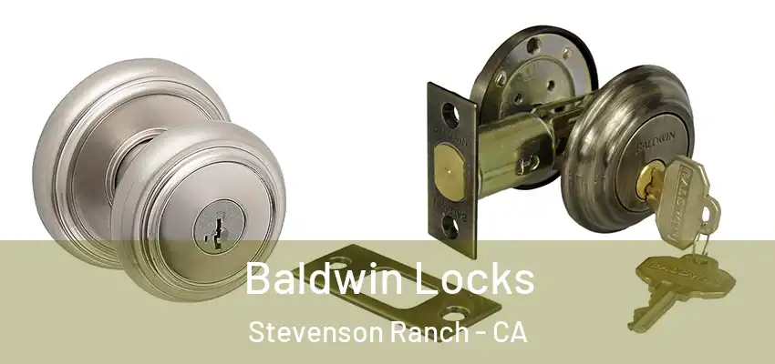  Baldwin Locks Stevenson Ranch - CA