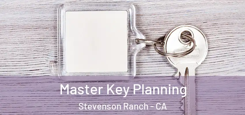  Master Key Planning Stevenson Ranch - CA